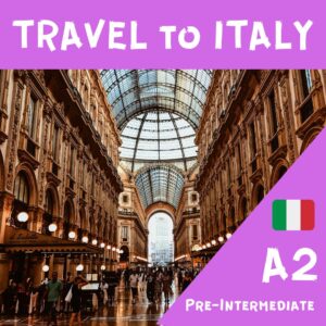 Travel to Italy course - A2 level in Italian (Pre-intermediate). The image shows the Vittorio Emanuele Gallery in Milan from the inside
