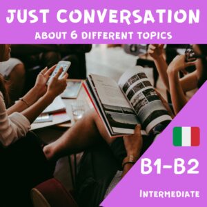 just conversation session about 6 different topics B1-B2 Intermediate level of Italian. The background shows some people chatting while holding phones and magazines.